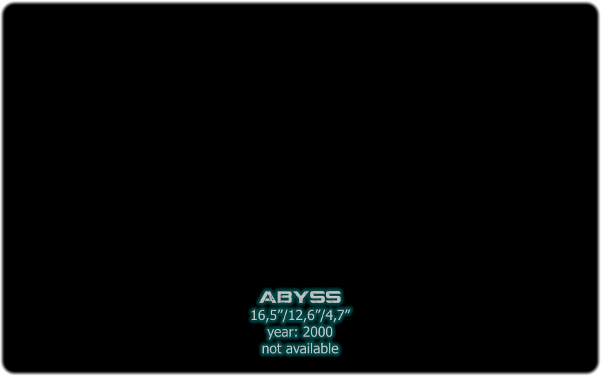 abyss 16,5/12,6/4,7 year: 2000 not available