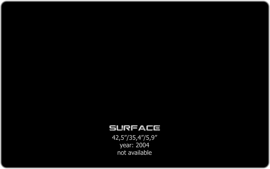 surface 42,5/35,4/5,9 year: 2004 not available